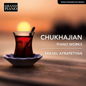 CD Shop - MIKAEL AYRAPETYAN CHUKHAJIAN: PIANO WORKS