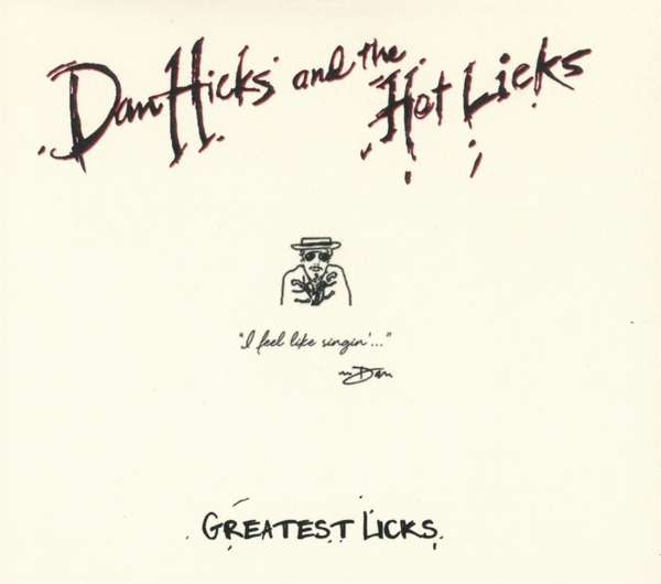 CD Shop - DAN HICKS & HIS HOT LICKS GREATEST LICKS - I FEE...