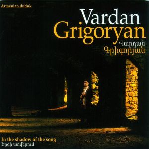 CD Shop - VARDAN GRIGORYAN IN THE SHADOW OF THE SONG