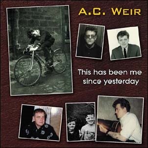 CD Shop - A.C. WEIR THIS HAS BEEN ME SINCE..