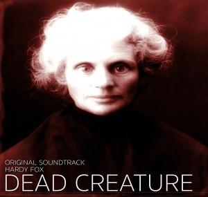 CD Shop - HARDY FOX DEAD CREATURE (ORIGINAL SOUNDTRACK)