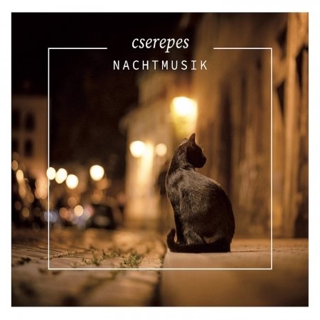 CD Shop - CSEREPES NACHTMUSIK