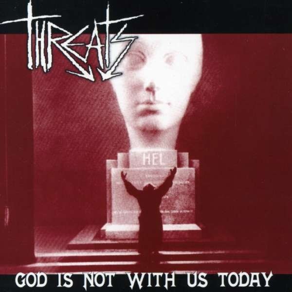 CD Shop - THREATS GOD IS NOT WITH US TODAY