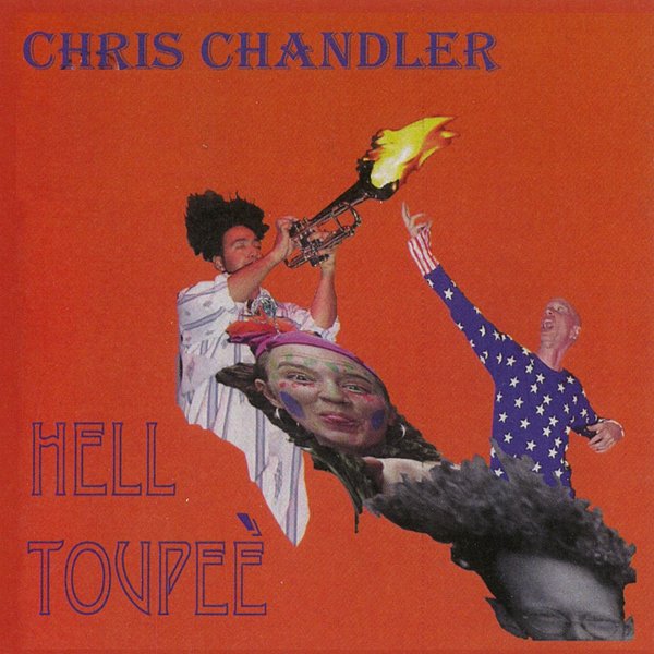 CD Shop - CHRIS CHANDLER HELL TOUPEE