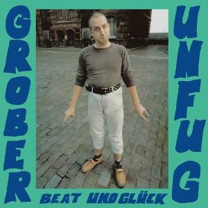 CD Shop - GROBER UNFUG BEAT UND GLUCK