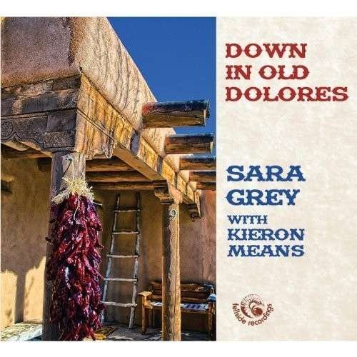 CD Shop - SARA GREY DOWN IN OLD DOLORES