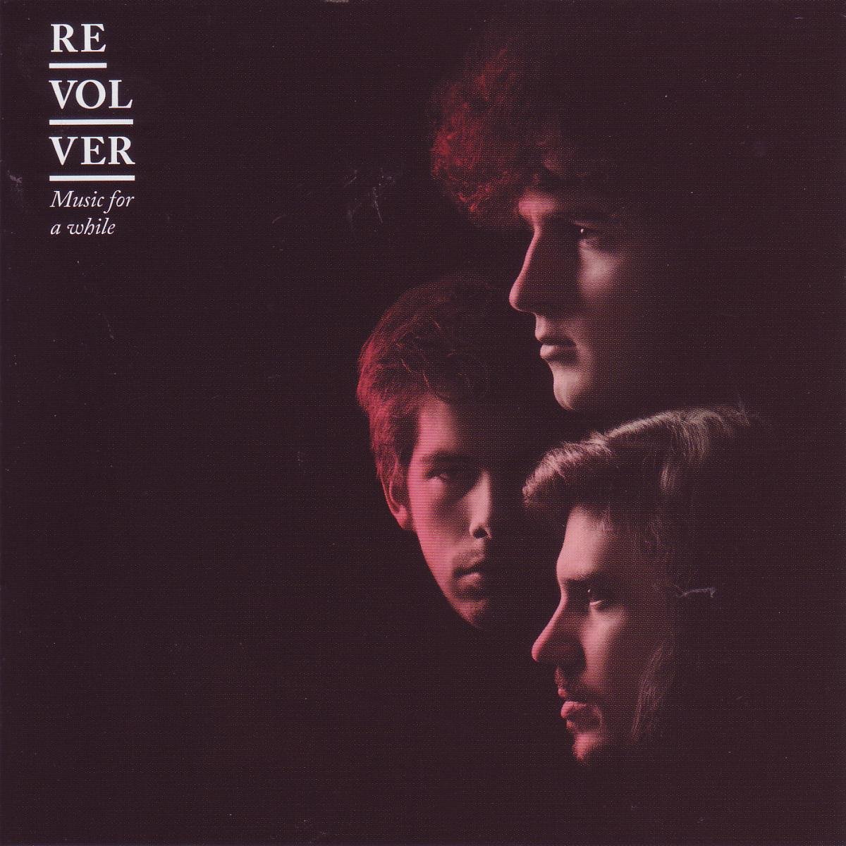 CD Shop - REVOLVER MUSIC FOR A WHILE