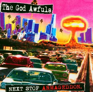 CD Shop - GOD AWFULS NEXT STOP ARMAGEDDON