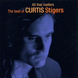 CD Shop - CURTIS STIGERS ALL THAT MATTERS