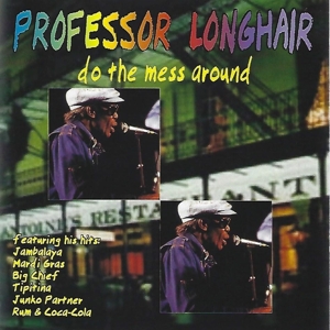 CD Shop - PROFESSOR LONGHAIR DO THE MESS AROUND