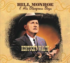 CD Shop - BILL MONROE KENTUCKY WALTZ