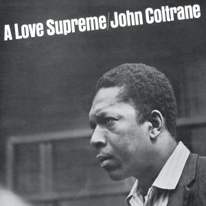 CD Shop - COLTRANE, JOHN A LOVE SUPREME