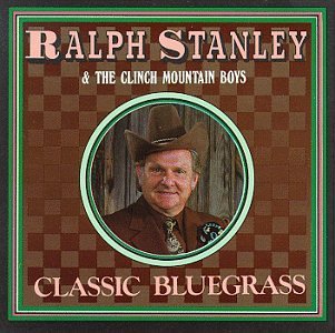 CD Shop - RALPH STANLEY CLASSIC BLUEGRASS