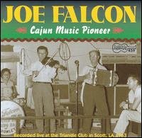 CD Shop - JOE FALCON CAJUN MUSIC PIONEER