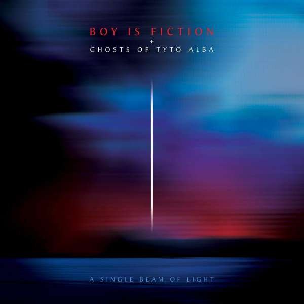 CD Shop - BOY IS FICTION+GHOSTS OF TYTO ALBA A SINGLE BEAM OF LIGHT
