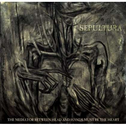 CD Shop - SEPULTURA MEDIATOR BETWEEN HEAD ...