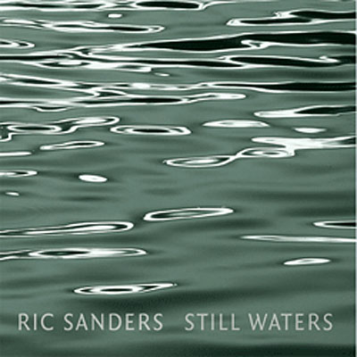CD Shop - RIC SANDERS STILL WATERS