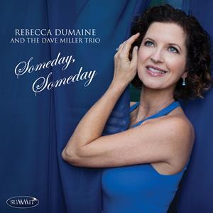CD Shop - REBECCA & DAVE MILLER TRIO DUMAINE SOMEDAY, SOMEDAY