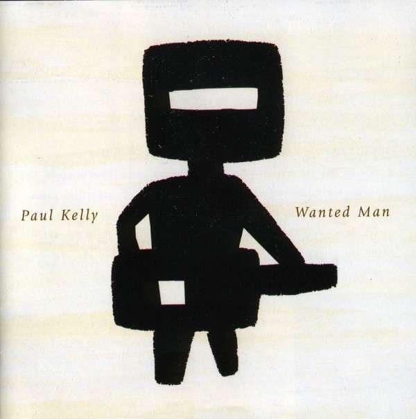 CD Shop - PAUL KELLY WANTED MAN