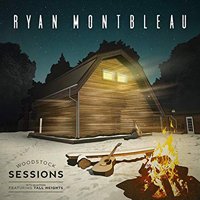 CD Shop - RYAN MONTBLEAU WOODSTOCK SESSIONS