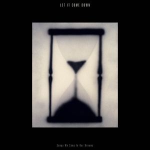 CD Shop - LET IT COME DOWN SONGS WE SANG IN OUR D...