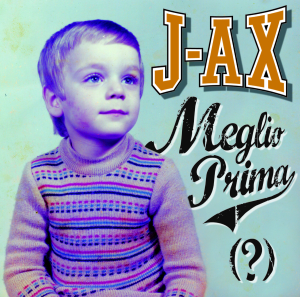 CD Shop - J-AX MEGLIO PRIMA (?)