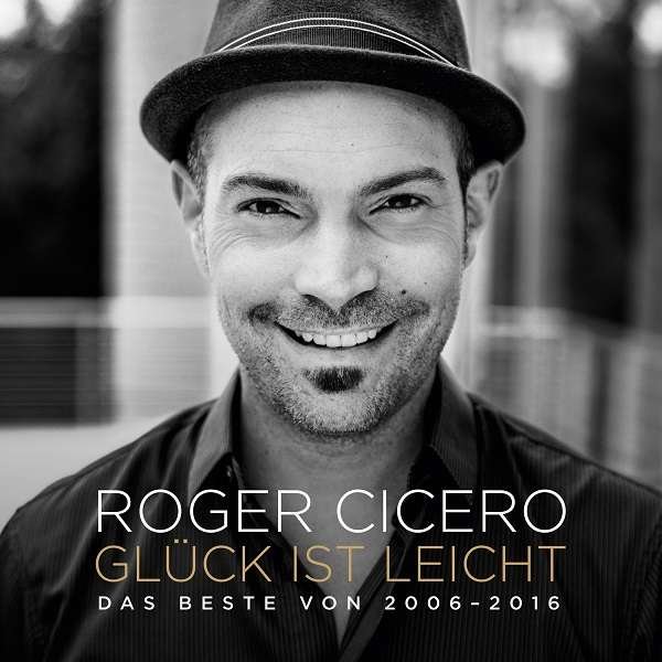 CD Shop - ROGER CICERO GLUCK IST LEICHT - DAS...