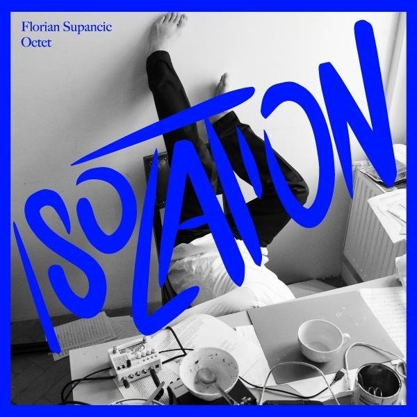 CD Shop - FLORIAN SUPANCIC OCTET ISOLATION