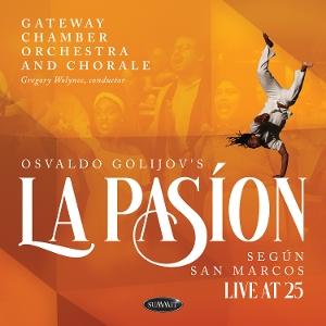 CD Shop - GATEWAY CHAMBER ORCHESTRA AND CHORALE OSVALDO GOLIJOV\