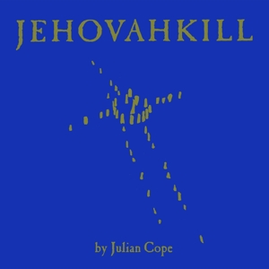 CD Shop - JULIAN COPE JEHOVAHKILL