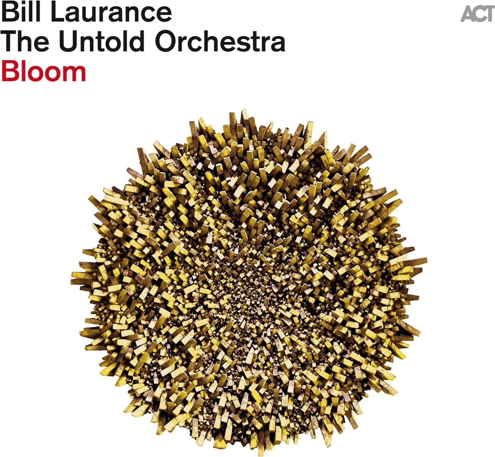 CD Shop - BILL LAURANCE,THE UNTOLD ORCHESTRA BLOOM
