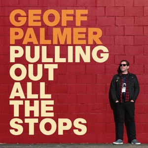CD Shop - GEOFF PALMER PULLING OUT ALL THE STOPS