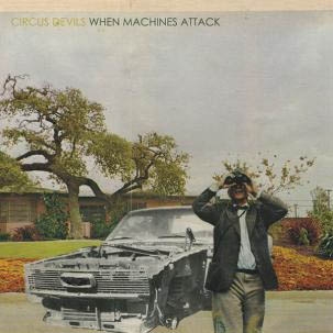 CD Shop - CIRCUS DEVILS WHEN MACHINES ATTACK