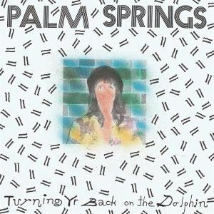 CD Shop - PALM SPRINGS TURNING YR BACK ON THE...