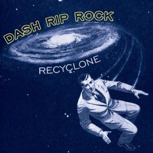CD Shop - DASH RIP ROCK RECYCLONE
