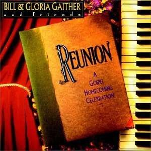 CD Shop - BILL & GLORIA GAITHER REUNION