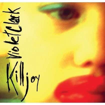 CD Shop - VIOLET CLARK KILLJOY