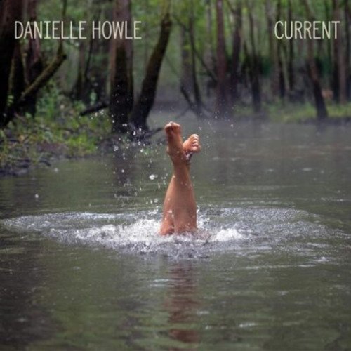 CD Shop - DANIELLE HOWLE CURRENT -INSERT-