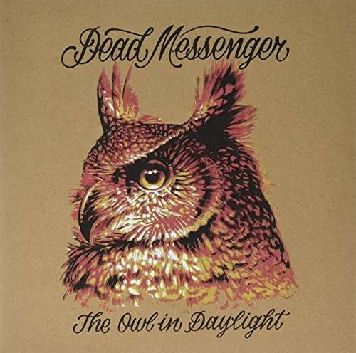 CD Shop - DEAD MESSENGERS OWL IN DAYLIGHT