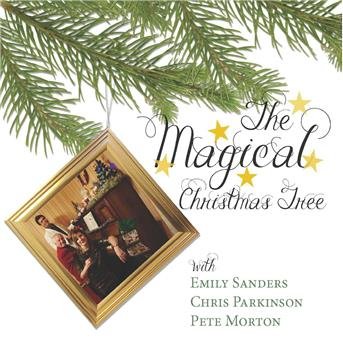 CD Shop - SANDERS, EMILY & CHRIS PARKINSON, PETE MORTON MAGICAL CHRISTMAS TREE