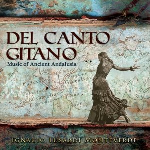 CD Shop - IGNACIO LUSARDI MONTEVERDE DEL CANTO GITANO. MUSI...