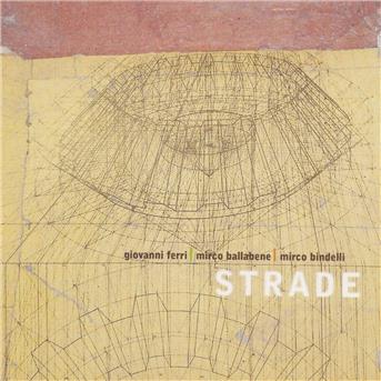 CD Shop - GIOVANNI FERRI,MIRCO BALLABENE,MIRCO BINDELLI STRADE