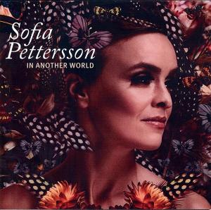 CD Shop - SOFIA PETTERSSON IN ANOTHER WORLD