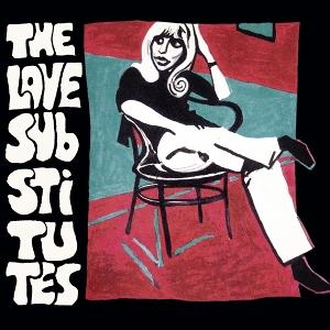 CD Shop - THE LOVE SUBSTITUTES MEET THE LOVE SUBSTITUES WHILE THE HOUSE IS ON FIRE