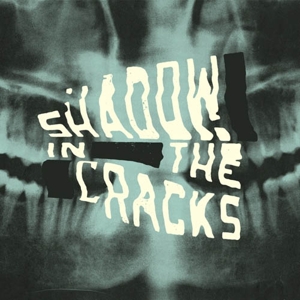 CD Shop - SHADOW IN THE CRACKS SHADOW IN THE CRACKS