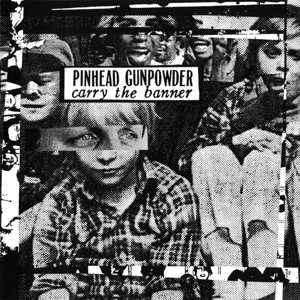 CD Shop - PINHEAD GUNPOWDER CARRY THE BANNER