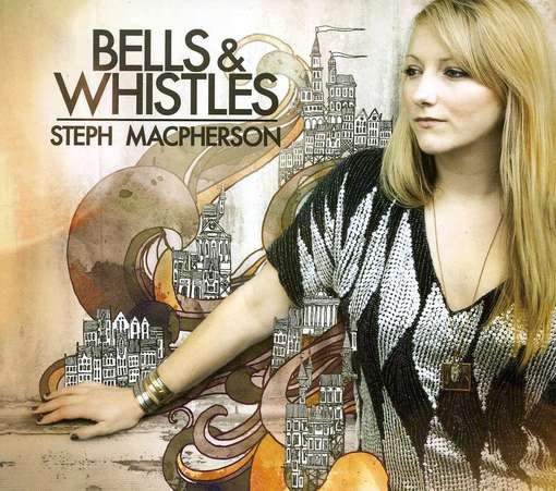 CD Shop - STEPH MACPHERSON BELLS & WHISTLES
