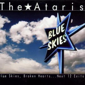 CD Shop - THE ATARIS BLUE SKIES, BROKEN HEARTS