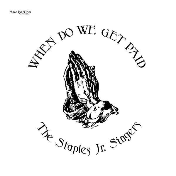 CD Shop - STAPLES JR. SINGERS WHEN DO WE GET PAID