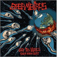 CD Shop - SPERMBIRDS GO TO HELL THEN TURN LEFT